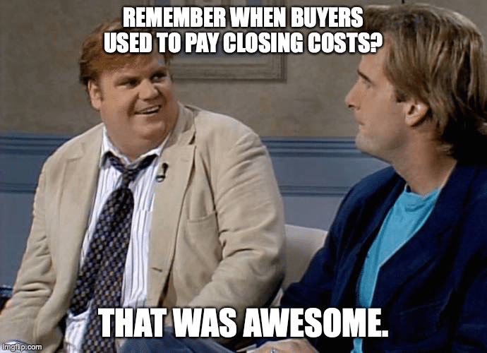 meme - Remember When Sellers Were Asked to Pay Closing Costs