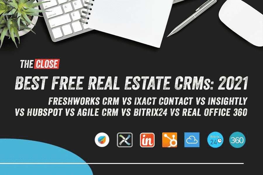 The 7 Best Free Real Estate CRM Platforms of 2021 The Close