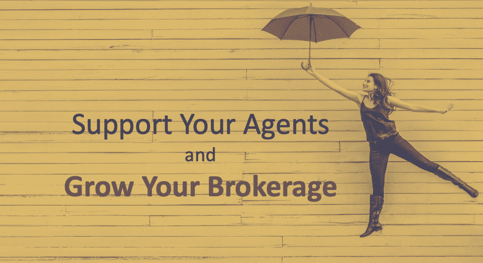 Support Your Agents and Grow Your Brokerage
