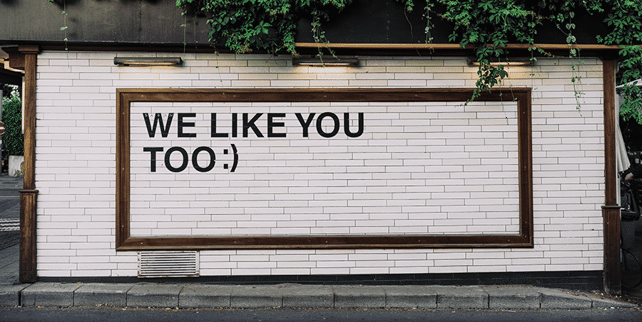We Like You Too message on a wall