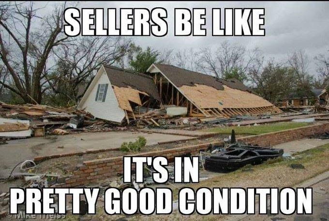 Real estate meme of a tornado damaged house with text that reads sellers be like it's in pretty good condition.