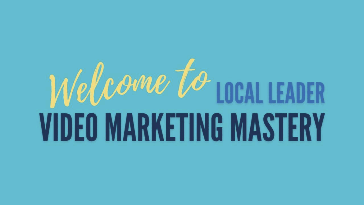local leader video marketing mastery