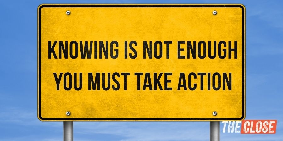 yellow sign that reads: knowing is not enough you must take action.