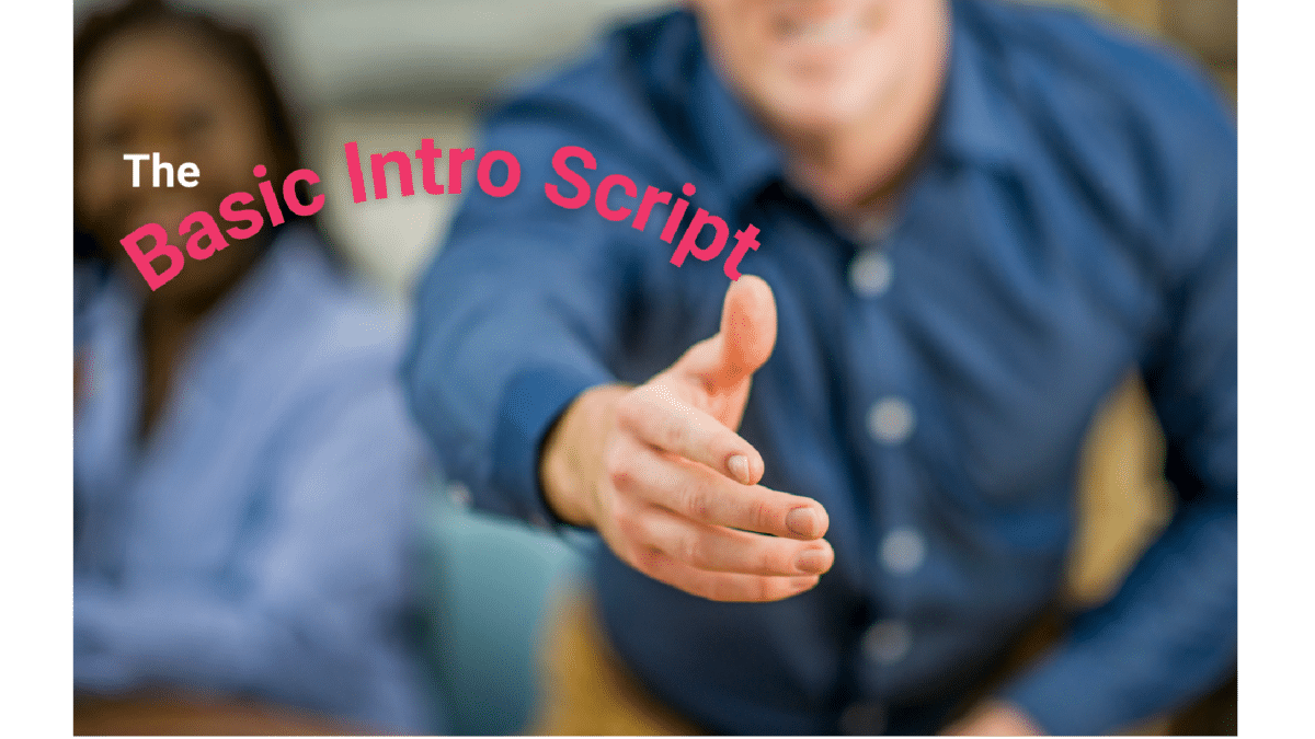 Man reaching out to introduce himself and shake a hand with "basic intro script" overlaid