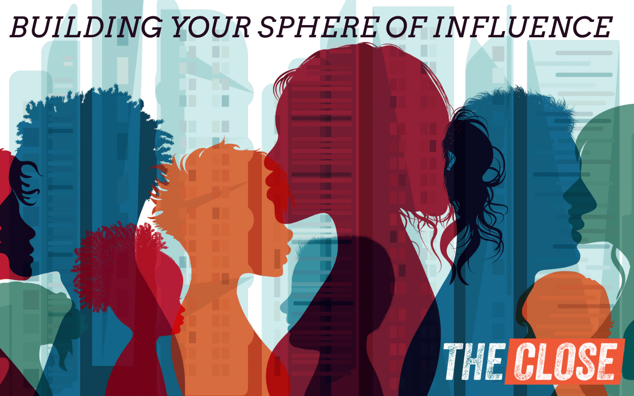 8 Tips for Building Your Sphere of Influence in Real Estate (+ Script)