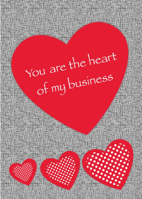a Valentine graphic that says "you are the heart of my business."